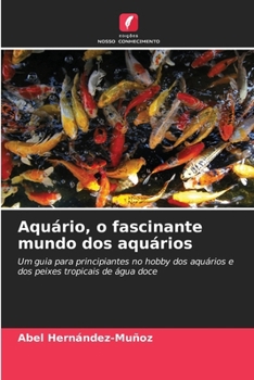 Paperback Aquário, o fascinante mundo dos aquários [Portuguese] Book