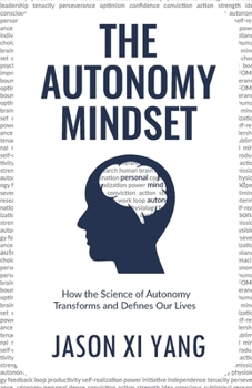 Paperback The Autonomy Mindset: How the Science of Autonomy Transforms and Defines Our Lives Book