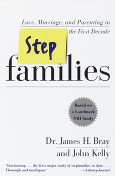 Paperback Stepfamilies: Love, Marriage, and Parenting in the First Decade Book