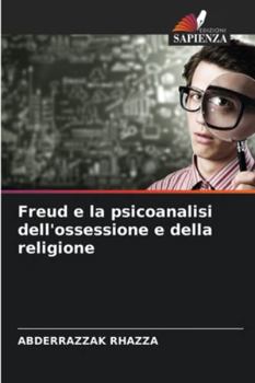 Paperback Freud e la psicoanalisi dell'ossessione e della religione [Italian] Book