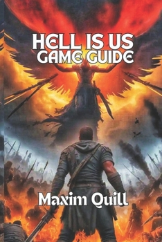 Paperback Hell is Us Game Guide: Explore Every Secret, Conquer Bosses, and Unlock Every Ending in the War-Torn Book