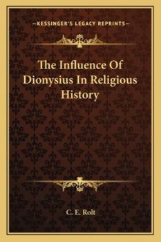 Paperback The Influence Of Dionysius In Religious History Book