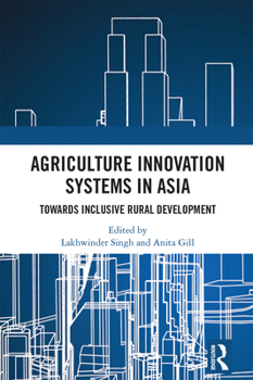 Hardcover Agriculture Innovation Systems in Asia: Towards Inclusive Rural Development Book