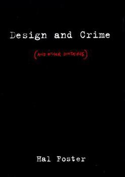 Design and Crime (and Other Diatribes)