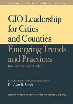 Paperback CIO Leadership for Cities and Counties - Emerging Trends and Practices: Second Edition Book