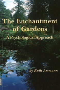 Paperback Enchantment of Garden: On the Psychology of Gardens and Gardening Book