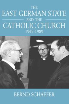 Library Binding The East German State and the Catholic Church, 1945-1989 Book