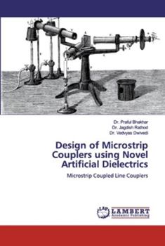 Paperback Design of Microstrip Couplers using Novel Artificial Dielectrics Book