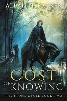 The Cost of Knowing - Book #2 of the Stone Cycle