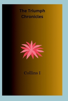 Paperback The Triumph Chronicles Book