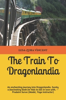 Paperback The Train To Dragonlandia Book