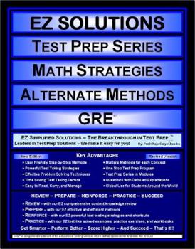 Perfect Paperback EZ Solutions - Test Prep Series - Math Strategies - Alternate Methods - GRE (Edition: Updated. Version: Revised. 2015) Book