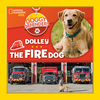 Doggy Defenders: Dolley the Fire Dog - Book  of the Doggy Defenders