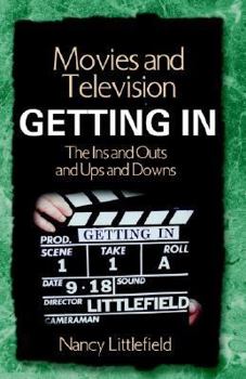 Hardcover Movies and Television : Getting in: The Ins and Outs and Ups and Downs Book