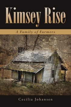 Paperback Kimsey Rise: A Family of Farmers Book