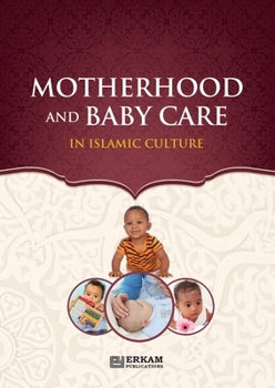 Motherhood and baby care in islamic culture