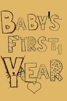 Baby's first year journal track Foods & Health: First 365 days Record meals & habits and baby's favorites toys notebook