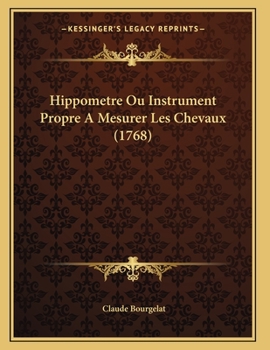Paperback Hippometre Ou Instrument Propre A Mesurer Les Chevaux (1768) [French] Book