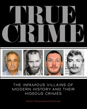 Paperback True Crime: The Infamous Villains of Modern History and Their Hideous Crimes Book