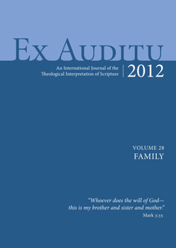 Hardcover Ex Auditu - Volume 28: An International Journal for the Theological Interpretation of Scripture Book