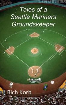 Paperback Tales of a Seattle Mariners Groundskeeper Book