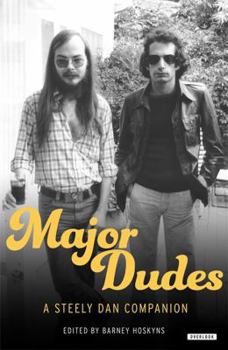Hardcover Major Dudes: A Steely Dan Companion Book