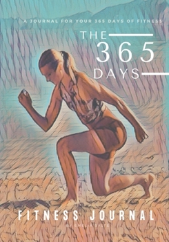 Paperback The 365 Days of Fitness Journal Book