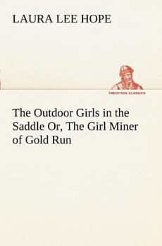 The Outdoor Girls in the Saddle; or, The Girl Miner of Gold Run