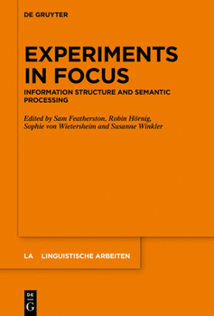 Hardcover Experiments in Focus: Information Structure and Semantic Processing Book