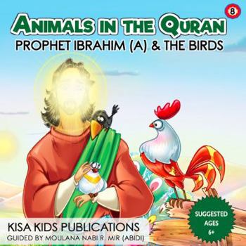 Prophet Ibrahim (A) & the Birds
