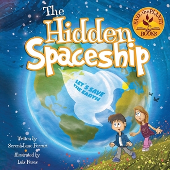 Paperback The Hidden Spaceship: An Adventure Into Environmental Awareness Book