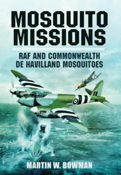 Hardcover Mosquito Missions: RAF and Commonwealth de Havilland Mosquitoes Book