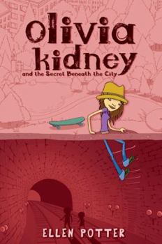 Hardcover Olivia Kidney and the Secret Beneath the City Book