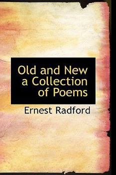 Old and New a Collection of Poems