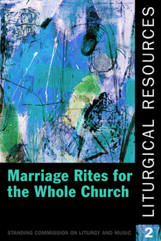 Paperback Liturgical Resources 2: Marriage Rites for the Whole Church Book