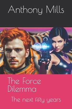 Paperback The Force Dilemma: The next fifty years Book