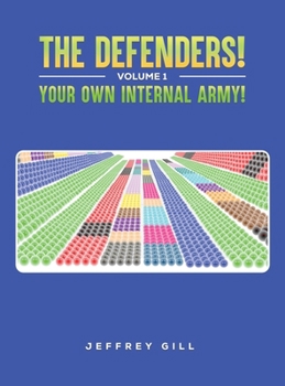 Hardcover The Defenders! Volume 1 Your own internal army! Book