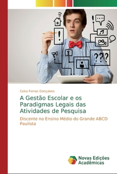 Paperback A Gestão Escolar e os Paradigmas Legais das Atividades de Pesquisa [Portuguese] Book