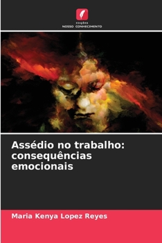 Assédio no trabalho: consequências emocionais (Portuguese Edition)