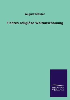 Paperback Fichtes religiöse Weltanschauung [German] Book