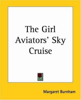 Paperback The Girl Aviators' Sky Cruise Book