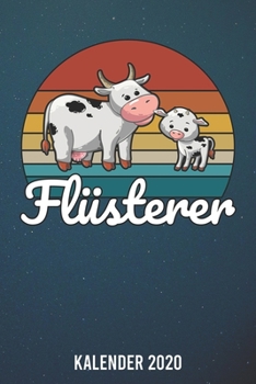 Kalender 2020: Kuhflüsterer A5 Kalender Planer für ein erfolgreiches Jahr - 110 Seiten (German Edition)