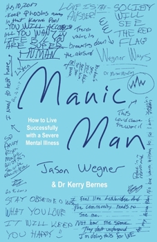 Paperback Manic Man: How to Live Successfully with a Severe Mental Illness Book