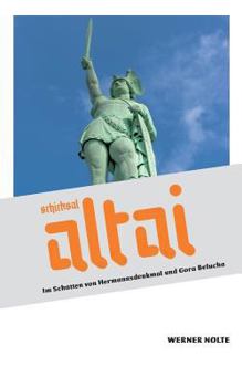 Paperback Schicksal Altai: Im Schatten von Hermannsdenkmal und Gora Belucha [German] Book
