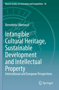 Paperback Intangible Cultural Heritage, Sustainable Development and Intellectual Property: International and European Perspectives Book