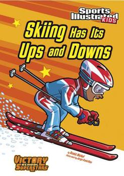 Skiing Has Its Ups and Downs - Book  of the Victory School Superstars