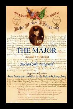 Paperback The Major - Michael John Fitzgerald - From Immigrant to Officer in the Indian Fighting Army Book