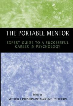 Paperback The Portable Mentor: Expert Guide to a Successful Career in Psychology Book