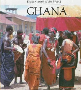 Ghana (Enchantment of the World) - Book  of the Enchantment of the World