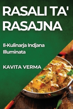 Paperback Rasali ta' Rasajna: Il-Kulinarja Indjana Illuminata [Maltese] Book
